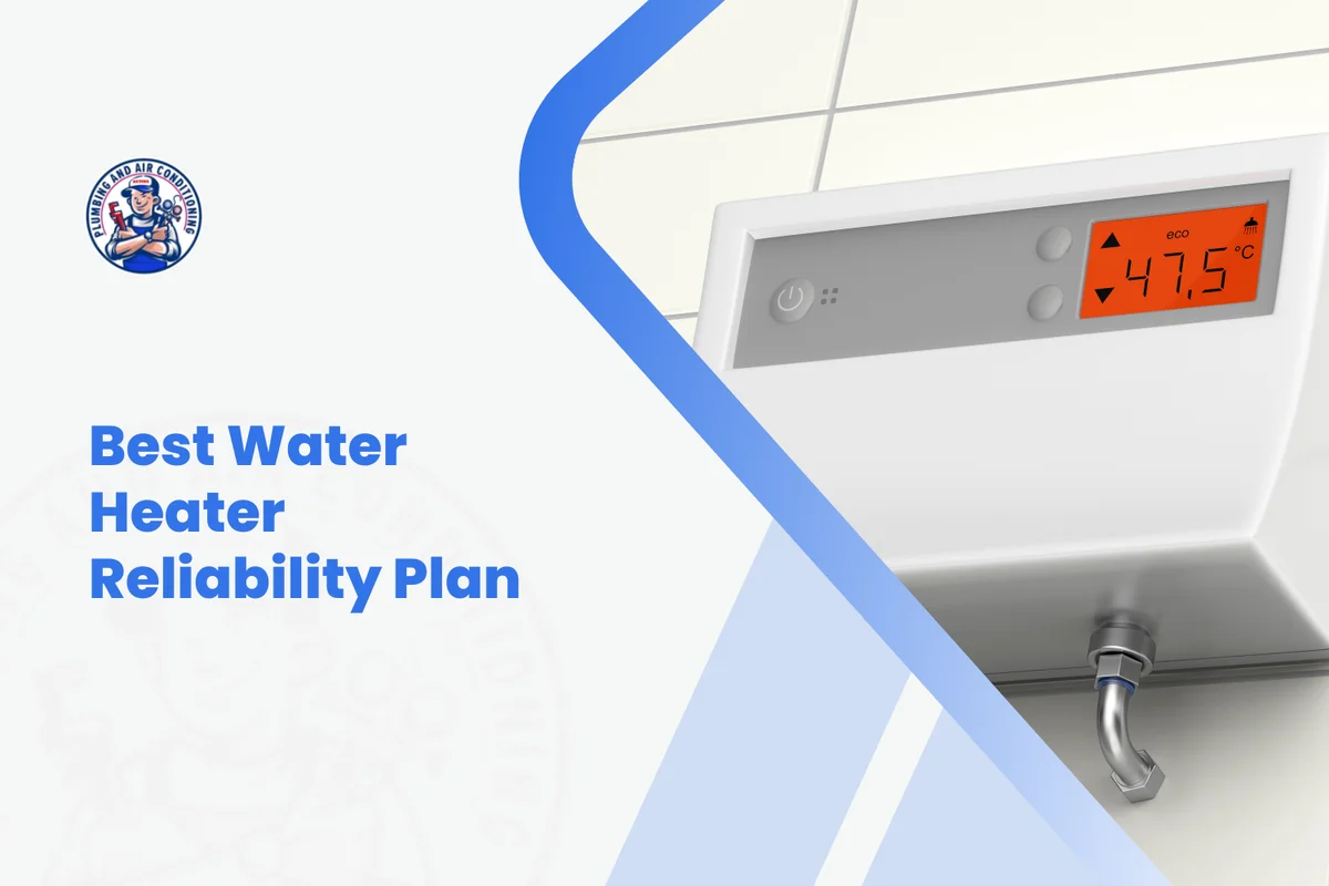Best water heater reliability and maintenance plans for Las Vegas homeowners